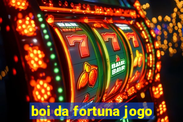 boi da fortuna jogo